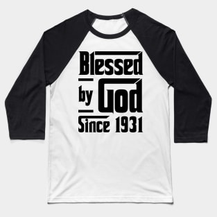 Blessed By God Since 1931 92nd Birthday Baseball T-Shirt